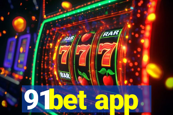 91bet app